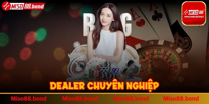 Dealer chuyên nghiệp