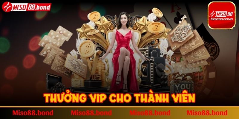 Thưởng VIP cho thành viên