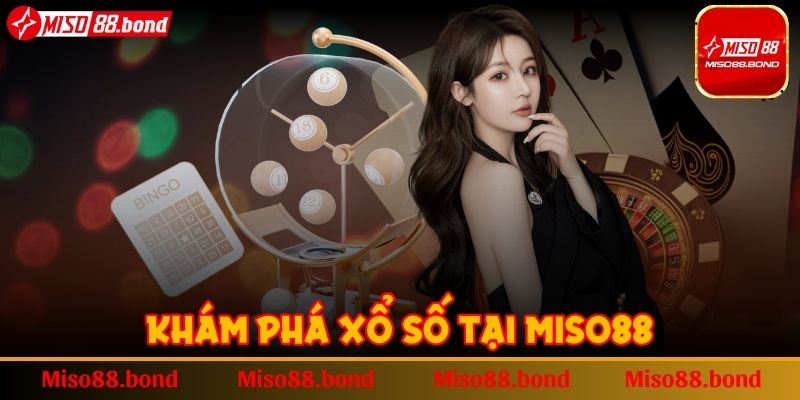 Khám phá xổ số tại MISO88