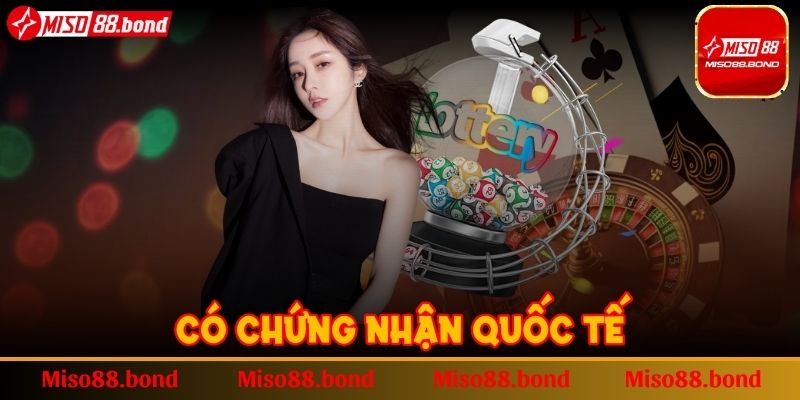 Có chứng nhận quốc tế